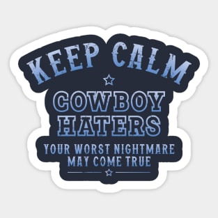 Keep Calm Cowboys Haters Sticker